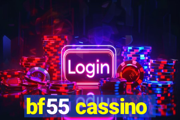bf55 cassino